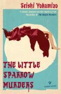 The Little Sparrow Murders di Seishi Yokomizo edito da Pushkin Press