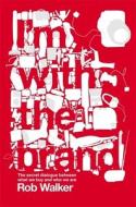 I'm With The Brand