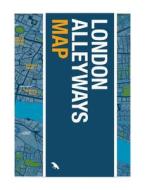 London Alleyways Map di Matthew Turner edito da Blue Crow Media