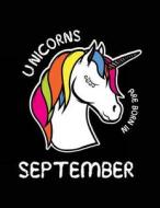 Unicorns Are Born in September: Funny Journal, Blank Lined Journal Notebook, 8.5 X11 (Journals to Write In) V2 di Dartan Creations edito da Createspace Independent Publishing Platform