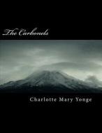 The Carbonels di Charlotte Mary Yonge edito da Createspace Independent Publishing Platform