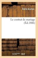 Le Contrat de Mariage di Acollas-E edito da Hachette Livre - Bnf
