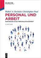 Personal und Arbeit di Walter A. Oechsler, Christopher Paul edito da de Gruyter Oldenbourg