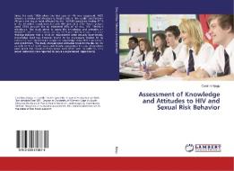 Assessment of Knowledge and Attitudes to HIV and Sexual Risk Behavior di Caroline Njogu edito da LAP Lambert Academic Publishing