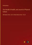 The Herald of Health, and Journal of Physical Culture di Anonymous edito da Outlook Verlag