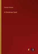 A Christmas Carol di Charles Dickens edito da Outlook Verlag