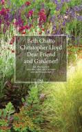 Dear Friend and Gardener! di Beth Chatto, Christopher Lloyd edito da DVA Dt.Verlags-Anstalt