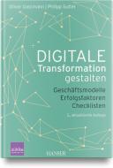 Digitale Transformation gestalten di Oliver Gassmann, Philipp Sutter edito da Hanser Fachbuchverlag