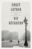 Die Rückkehr di Ernst Lothar edito da Zsolnay-Verlag