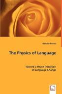 The Physics of Language di Nathalie Prevost edito da VDM Verlag Dr. Müller e.K.