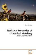 Statistical Properties of Statistical Matching di Chris Moriarity edito da VDM Verlag