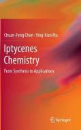 Iptycenes Chemistry di Chuan-Feng Chen, Ying-Xian Ma edito da Springer-Verlag GmbH