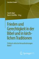 Frieden und Gerechtigkeit in der Bibel und in kirchlichen Traditionen edito da Springer Fachmedien Wiesbaden