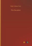 The Decadent di Ralph Adams Cram edito da Outlook Verlag