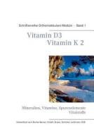 Vitamin D3 - Vitamin K2 di Volker H. Schendel edito da Books on Demand