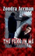 The fear in me di Zondra Aceman edito da Books on Demand