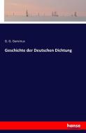 Geschichte der Deutschen Dichtung di G. G. Gervinus edito da hansebooks