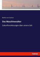 Das Maschinenalter di Bertha Von Suttner edito da hansebooks