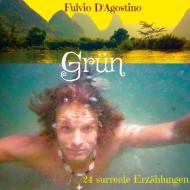Grün di Fulvio D'Agostino edito da Books on Demand