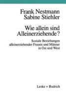 Wie allein sind Alleinerziehende? di Frank Nestmann, Sabine Stiehler edito da VS Verlag für Sozialwissenschaften