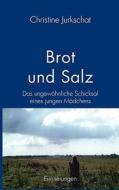 Brot und Salz di Christine Jurkschat edito da Books on Demand