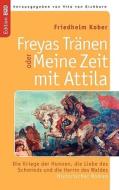 Freyas Tränen oder Meine Zeit mit Attila di Friedhelm Kober edito da Books on Demand