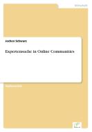 Expertensuche in Online Communities di Jochen Schwarz edito da Diplom.de