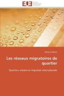 Les réseaux migratoires de quartier di Babacar Ndione edito da Editions universitaires europeennes EUE