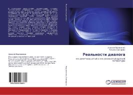 Real'nosti Dialoga di Podchinenov Aleksey, Snigireva Tat'yana edito da Lap Lambert Academic Publishing