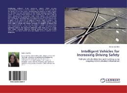 Intelligent Vehicles for Increasing Driving Safety di Burcu Aytekin edito da LAP Lambert Academic Publishing