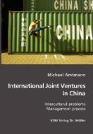International Joint Ventures In China di Michael Amtmann edito da Vdm Verlag Dr. Mueller E.k.