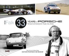 Peter Falk - 33 Years of Porsche Rennsport and Development di Peter Falk, Wilfried Müller edito da Klein, Reinhard Verlag