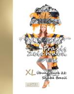 Praxis Zeichnen - XL Übungsbuch 22: Samba Brasil di York P. Herpers edito da Herpers Publishing International