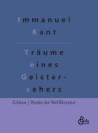 Träume eines Geistersehers di Immanuel Kant edito da Gröls Verlag