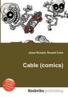 Cable (comics) edito da Book On Demand Ltd.