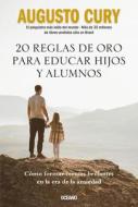 20 Reglas de Oro Para Educar Hijos Y Alumnos di Augusto Cury edito da Editorial Oceano de Mexico