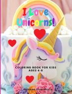 I Love Unicorns di Coloring Book World edito da Coloring book world
