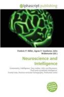 Neuroscience and Intelligence edito da Alphascript Publishing