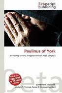 Paulinus of York edito da Betascript Publishing