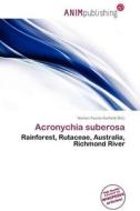 Acronychia Suberosa edito da Anim Publishing