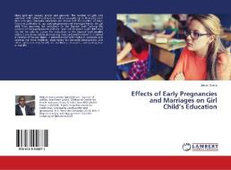 Effects of Early Pregnancies and Marriages on Girl Child's Education di Jairus Ouma edito da LAP Lambert Academic Publishing