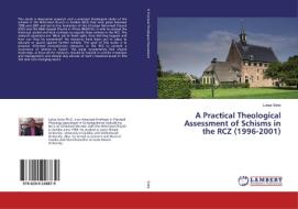 A Practical Theological Assessment of Schisms in the RCZ (1996-2001) di Lukas Soko edito da LAP Lambert Academic Publishing