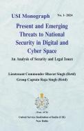 Present and Emerging Threats to National Security in Digital and Cyber Space di Lieutenant Commander Bharat Singh, Group Captain Raja Singh edito da Vij Books India