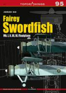Fairey Swordfish di Anirudh Rao edito da Kagero Oficyna Wydawnicza