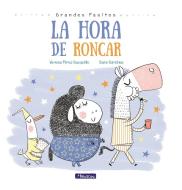 La Hora de Roncar / Snoring Time di Vanesa Perez-Sauquillo, Sara Sanchez edito da BEASCOA
