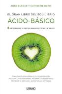 El Gran Libro del Equilibro Acido-Basico di Anne Dufour edito da URANO PUB INC