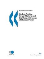 Carbon Pricing, Power Markets And The Competitiveness Of Nuclear Power di Oecd Publishing edito da Organization For Economic Co-operation And Development (oecd