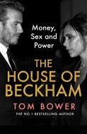The House of Beckham di Tom Bower edito da Harper Collins Publ. UK