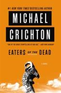 Eaters of the Dead di Michael Crichton edito da Harper Paperbacks