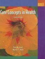 Core Concepts In Health di Paul M. Insel, Walton T. Roth edito da Mcgraw-hill Education - Europe